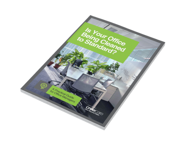 Is Your Office Being Cleaned to Standard? — Free Office Cleaning Guide by Crewcare